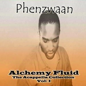 Alchemy Fluid – Vol: I - Phenzwaan by Phoenix James