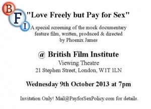 Love Freely but Pay for Sex - A Phoenix James Film - BFI Screening - Oct 2013