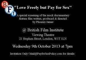 Love Freely but Pay for Sex - A Phoenix James Film - BFI Screening - Oct 2013 - Flyer
