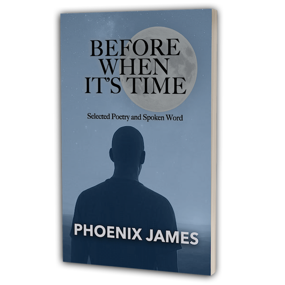 BEFORE WHEN IT'S TIME - A TRILOGY BEYOND TIME - PHOENIX JAMES 1