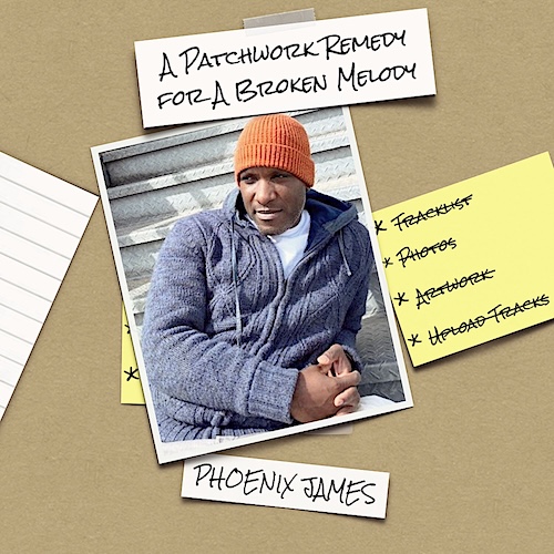 THE POET PHOENIX JAMES - A PATCHWORK REMEDY FOR A BROKEN MELODY - Spoken Word Poetry Album by PHOENIX JAMES