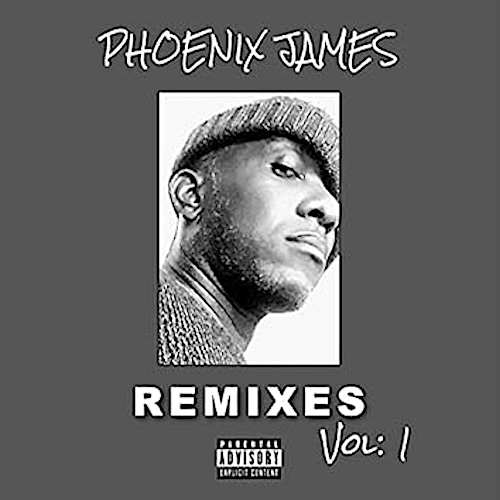 THE POET PHOENIX JAMES - REMIXES VOLUME 1 - Spoken Word Poetry Album by PHOENIX JAMES