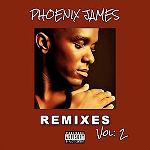 THE POET PHOENIX JAMES - REMIXES VOLUME 2 - Spoken Word Poetry Album by PHOENIX JAMES