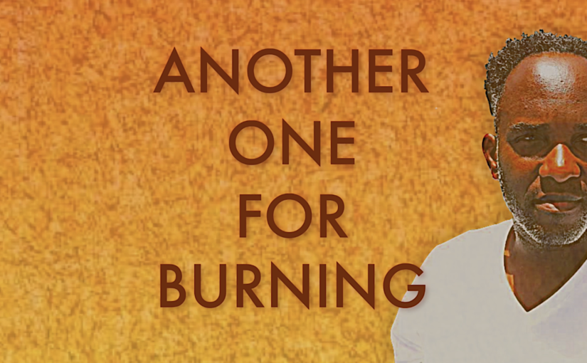 ANOTHER ONE FOR BURNING - A SPOKEN WORD POETRY BOOK BY WRITER POET AUTHOR PHOENIX JAMES OFFICIAL PHENZWAAN