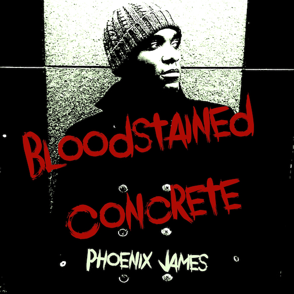 BLOODSTAINED CONCRETE SPOKEN WORD POETRY BY PHOENIX JAMES OFFICIAL PHENZWAAN