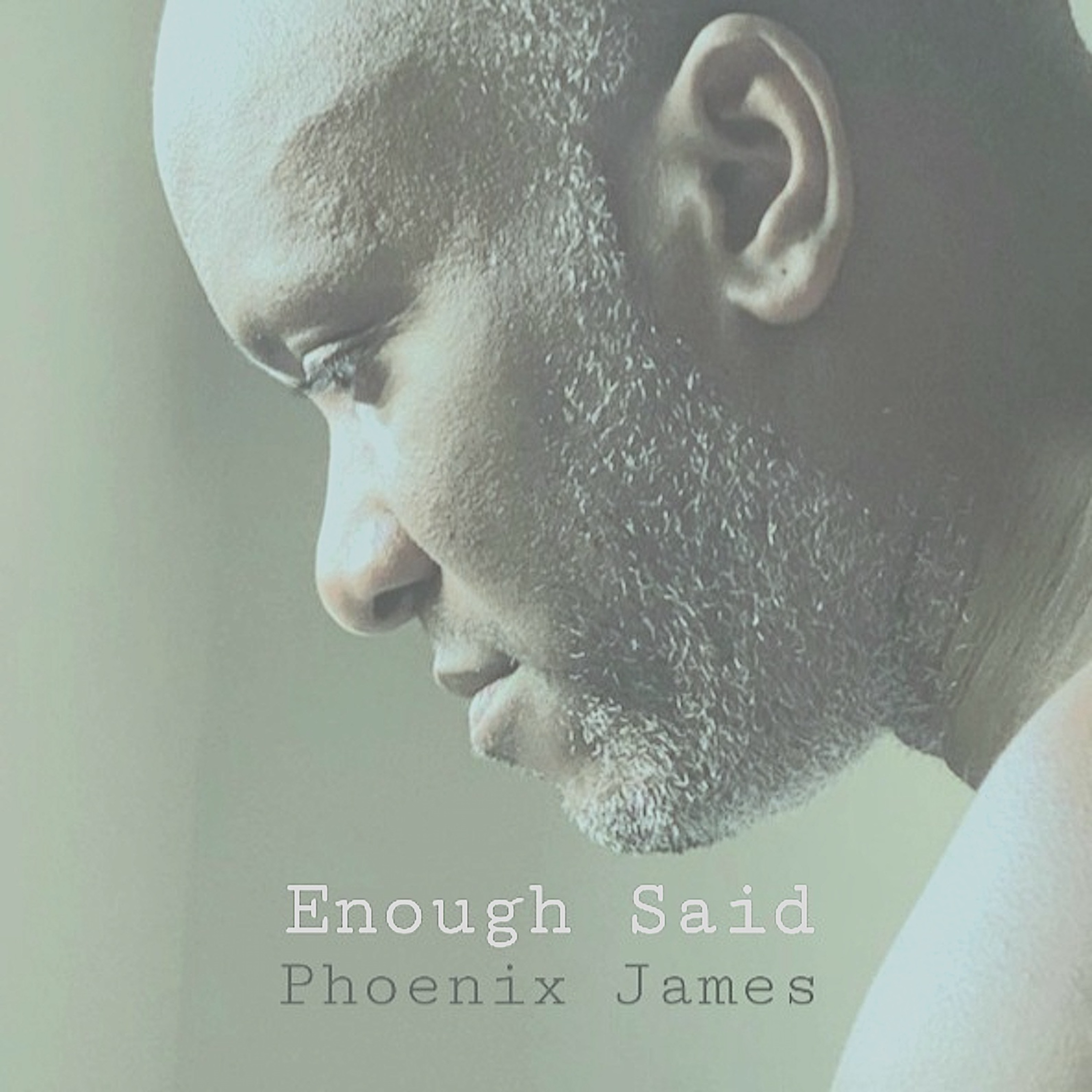 ENOUGH SAID SPOKEN WORD POETRY BY PHOENIX JAMES OFFICIAL PHENZWAAN