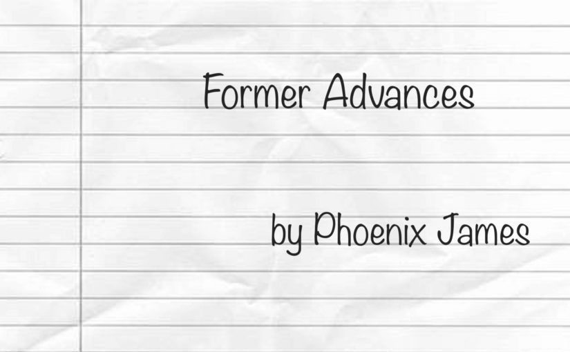 Former Advances by Phoenix James