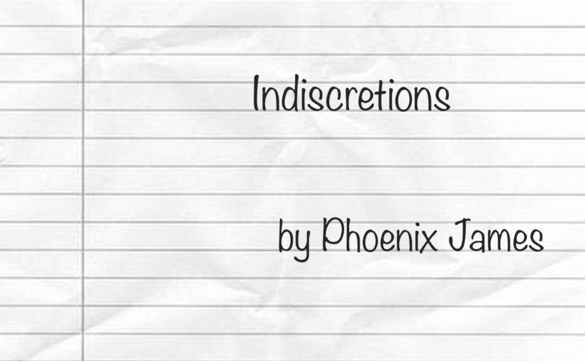 Indiscretions by Phoenix James