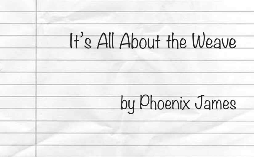 Its All About the Weave by Phoenix James