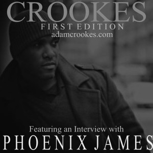 Phoenix James - Interview Feature in First Edition of Crookes Online Magazine - AdamCrookes.com