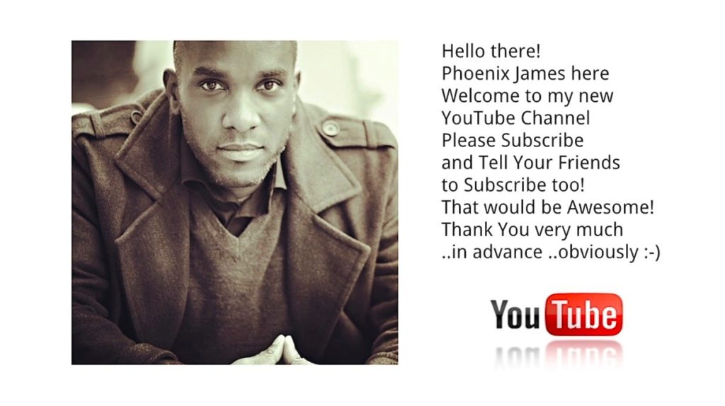 Phoenix James YouTube Channel Welcome and Subscribe