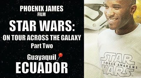 Star Wars: On Tour Across the Galaxy – Part Two: Ecuador