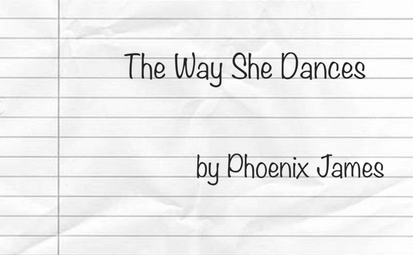 The Way She Dances by Phoenix James