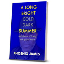 A-LONG-BRIGHT-COLD-DARK-SUMMER-SPOKEN-WORD-POETRY-PHOENIX-JAMES-OFFICIAL-PNG-small