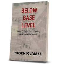 BELOW-BASE-LEVEL-POETRY-SPOKEN-WORD-BOOK-BY-WRITER-AUTHOR-POET-PHOENIX-JAMES-small